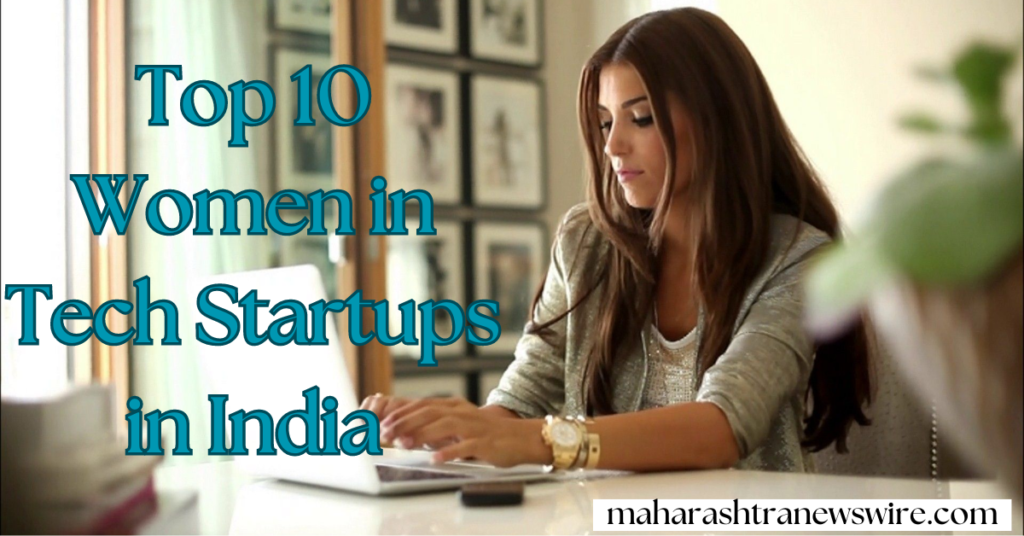 Top 10 Women in Tech Startups in India