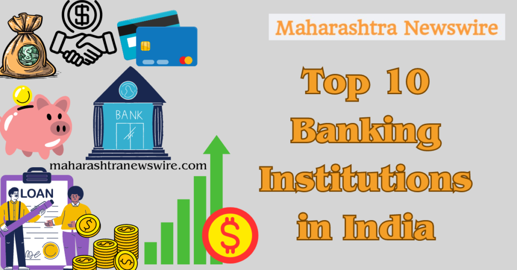 Top 10 Banking Institutions in India