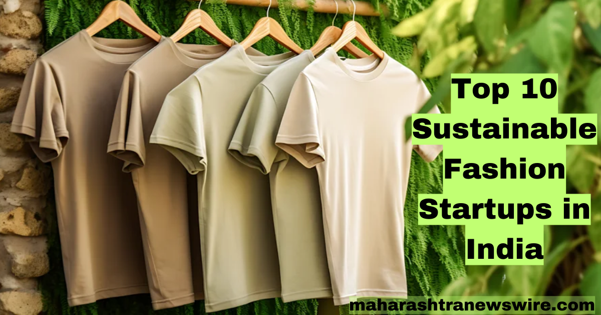 Top 10 Sustainable Fashion Startups in India