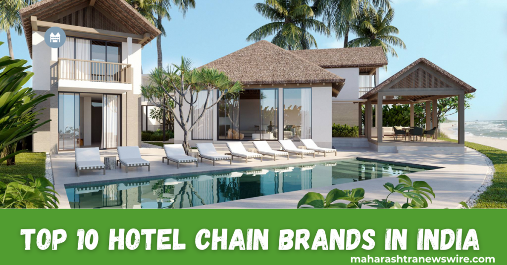 Top 10 Hotel Chain Brands in India