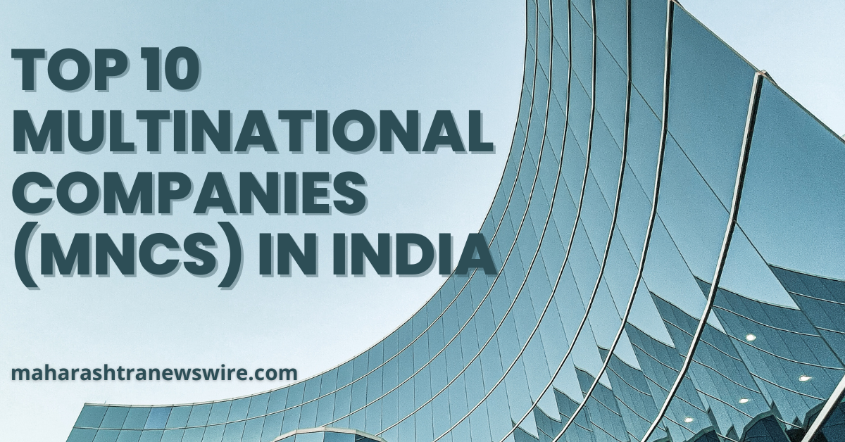 Top 10 Multinational Companies (MNCs) in India