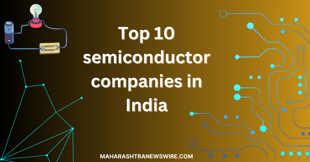 Top 10 semiconductor companies in India
