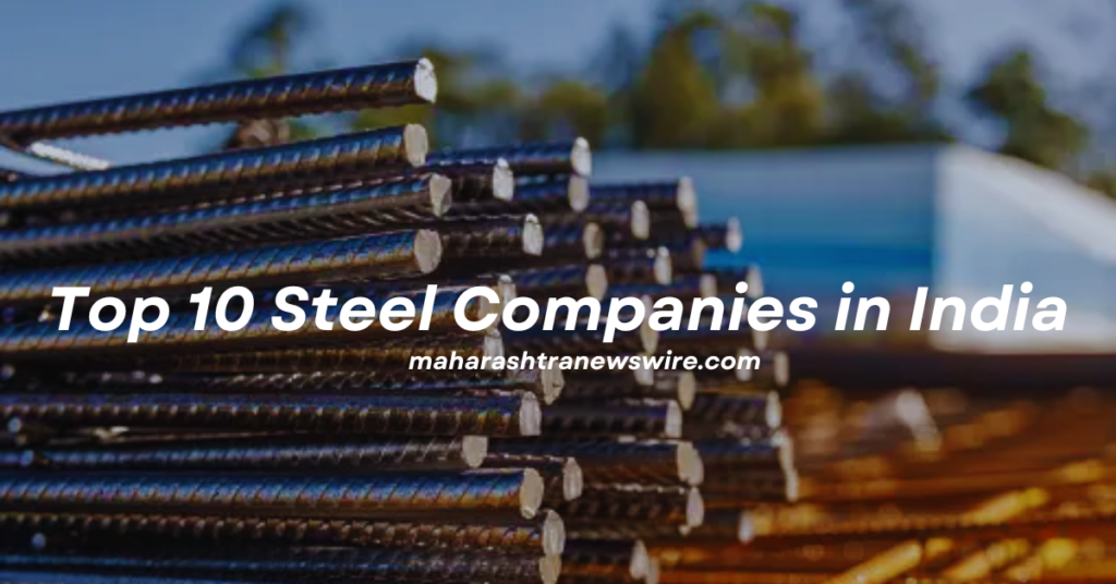 Top 10 Steel Companies in India