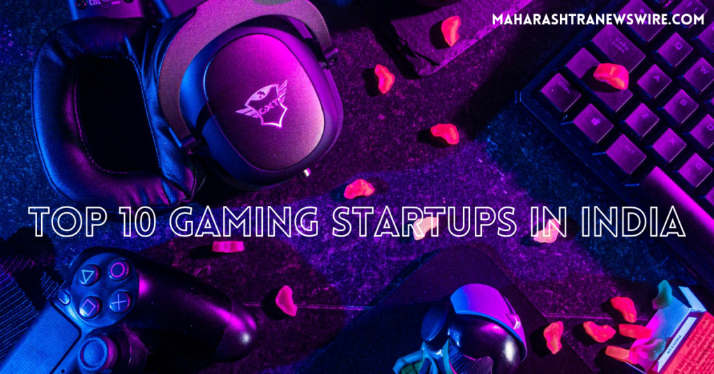 Top 10 Gaming Startups in India