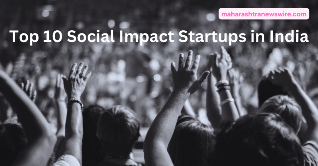 Top 10 Social Impact Startups in India