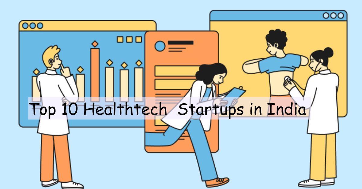 Top 10 healthtech startups in India