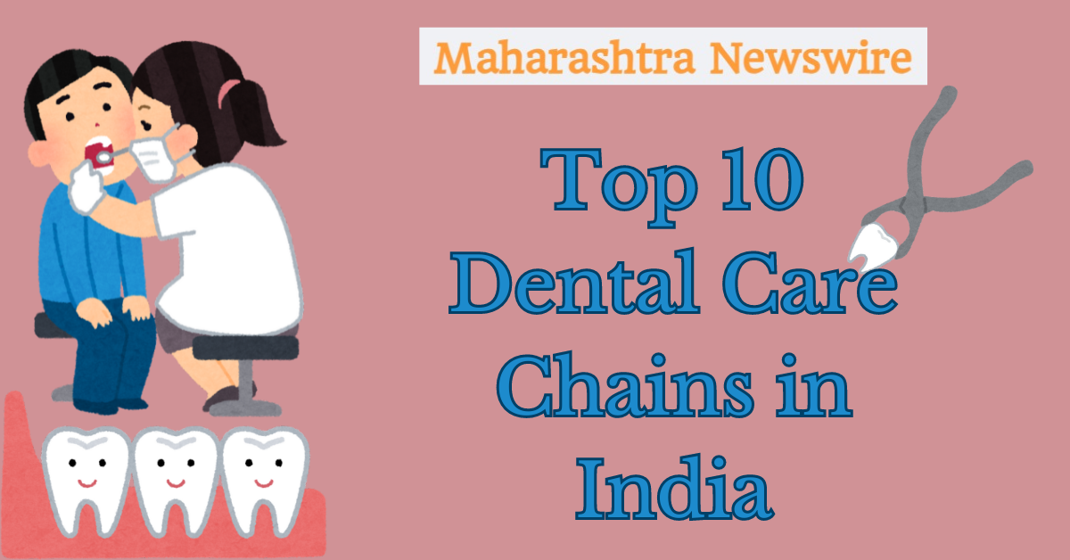 Top 10 Dental Care Chains in India