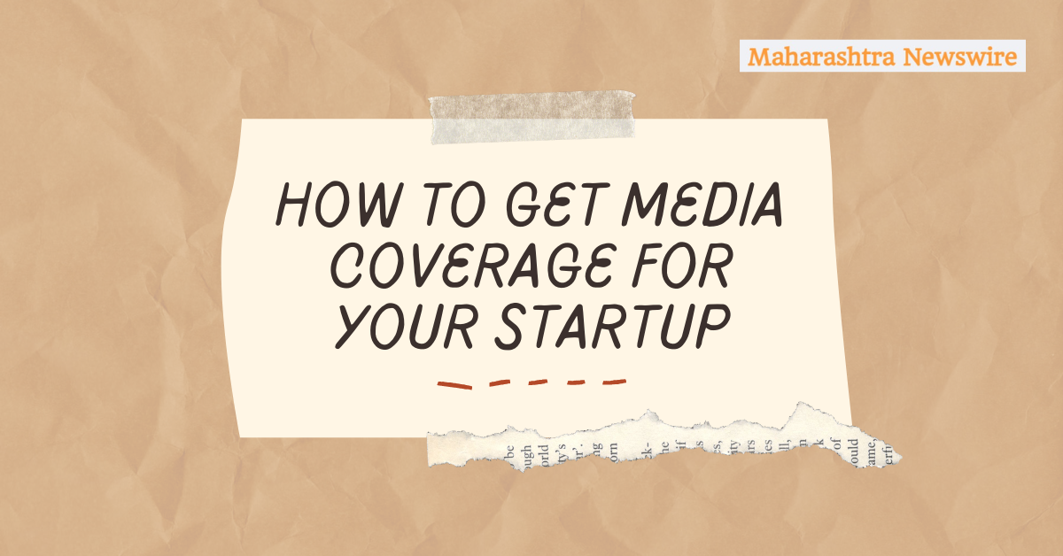 How to Get Media Coverage for Your Startup