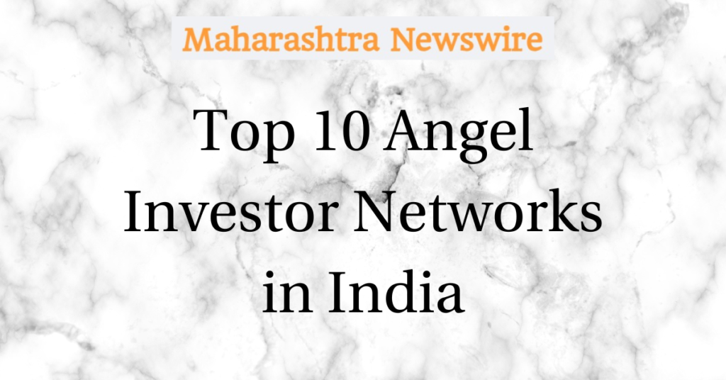 Top 10 Angel Investor Networks in India