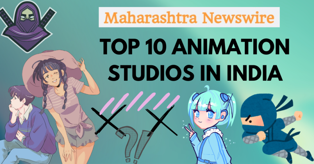 Top 10 Animation Studios in India