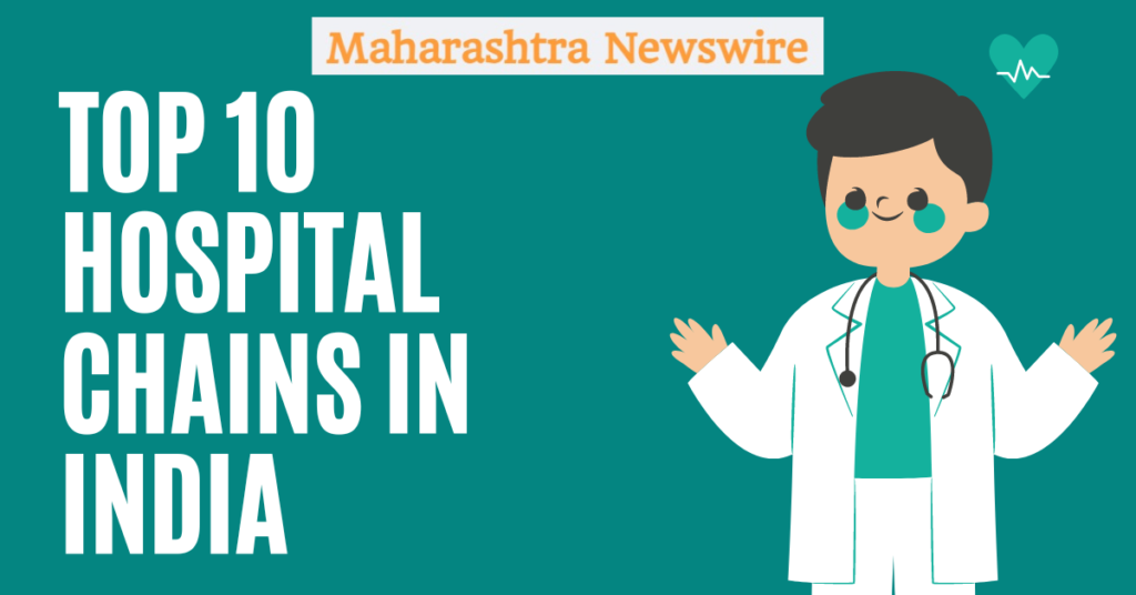 Top 10 Hospital Chains in India