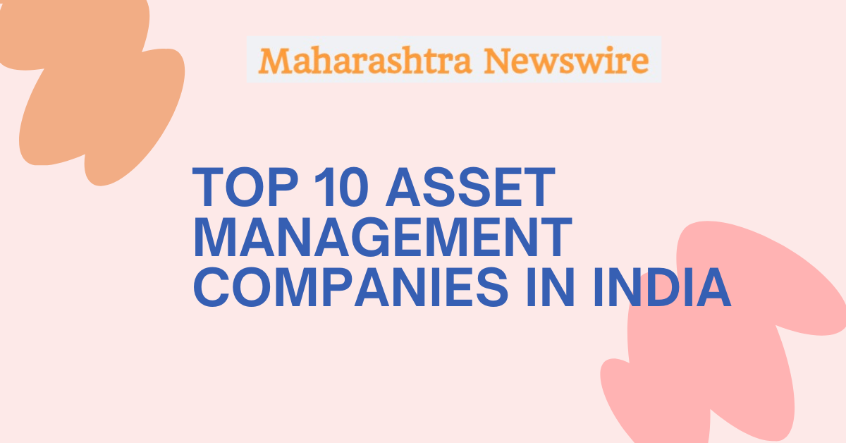 Top 10 Asset Management Companies in India