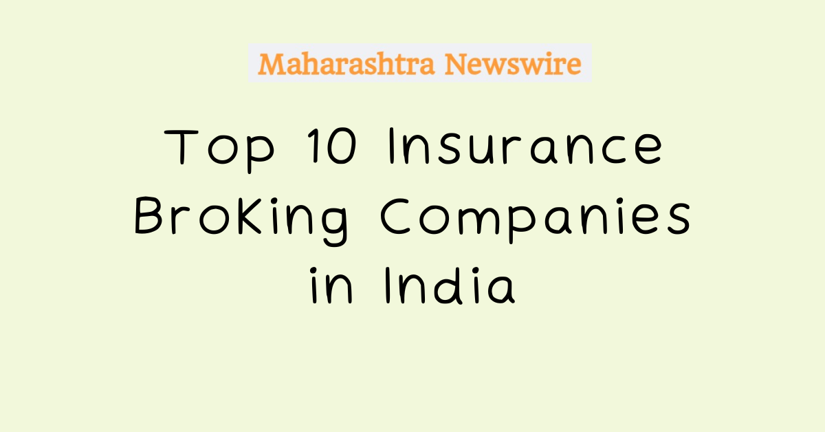 Top 10 Insurance Broking Companies in India