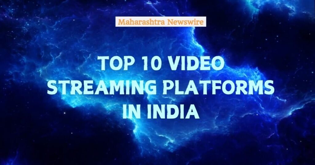 Top 10 Video Streaming Platforms in India